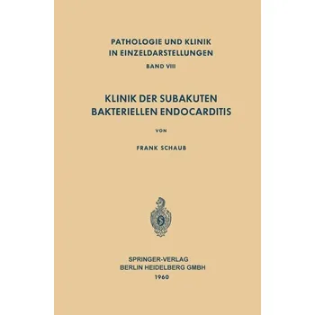 Klinik der Subakuten Bakteriellen Endocarditis (Endocarditis Lenta) - Schaub, Urs