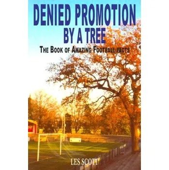 Denied Promotion By A Tree - Scott, Les
