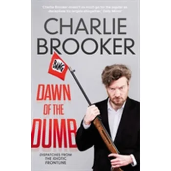 Dawn of the Dumb - Brooker, Charlie [EN] (2012, Taschenbuch, Faber & Faber)