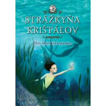 Cizojazyčná kniha Strážkyňa krištáľov: Slzy morských panien (Blacková Jess, 2023)
