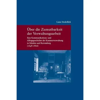 Die Zumutbarkeit der Verwaltungsarbeit - Stodollick, Lasse