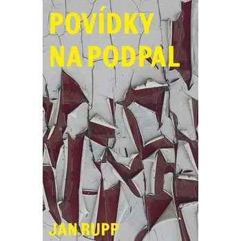Povídky na podpal - Jan Rupp