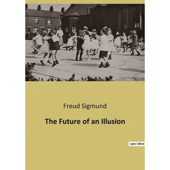 The Future of an Illusion - Sigmund Freud [EN] (2022, Brožovaná, Culturea)