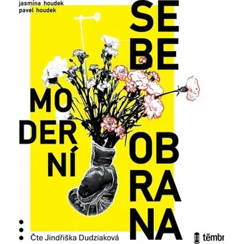 Moderní sebeobrana - Jasmína Houdek, Pavel Houdek (2022, pevná), mp3 ke stažení