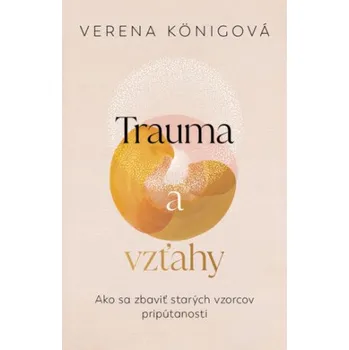 Slovenský jazyk Trauma a vzťahy - Verena König (2025, pevná)