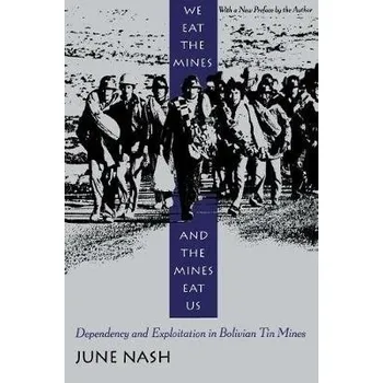 Cizojazyčná kniha We Eat the Mines and the Mines Eat Us - Nash, June