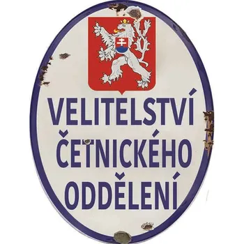 Plechová cedule Cedule Velitelství Četnického Oddělení