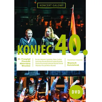 Koniec [Koncert Galowy 40. Przeglądu Piosenki Aktorskiej Wrocław] DVD s různými interprety