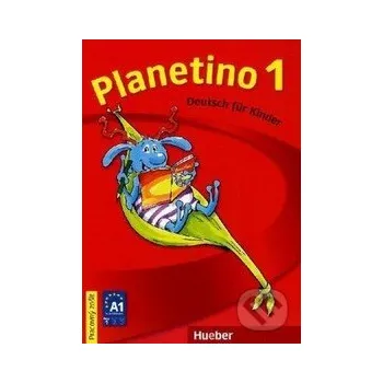 Německý jazyk Planetino 1: Pracovný zošit - Josef Alberti Max Hueber Verlag