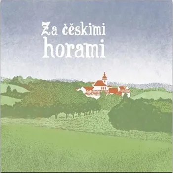 Lidová muzika z Chrástu: Za čěskimi horami Lidová muzika z Chrástu - CD
