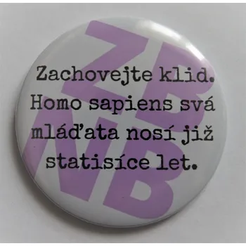 Placka "Zachovejte klid..."