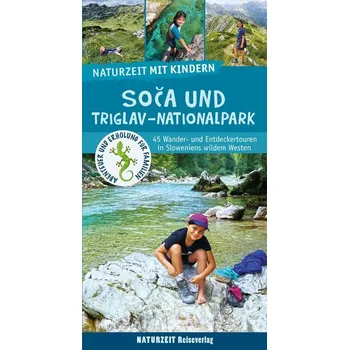 Cestování Naturzeit mit Kindern: Soca und Triglav Nationalpark - Wieners, Eva [DE] (2025, Brožovaná, Naturzeit Reiseverlag)