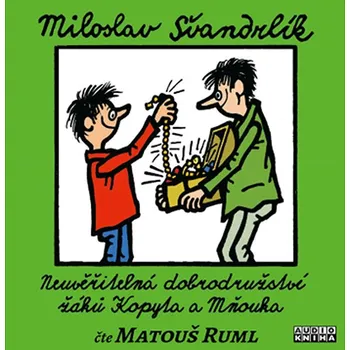 Švandrlík Miroslav: Neuvěřitelná dobrodružství žáků Kopyta a Mňouka
