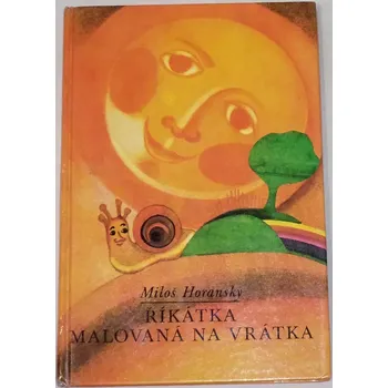Literární biografie Horanský Miloš - Říkátka malovaná na vrátka