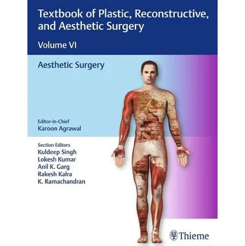 Textbook of Plastic, Reconstructive, and Aesthetic Surgery (Vol. 6) - Agrawal, Karoon