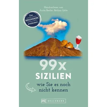 Cestování 99 x Sizilien wie Sie es noch nicht kennen - Bestler, Anita