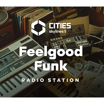 Počítačová hra Cities: Skylines II - Feelgood Funk Radio DLC