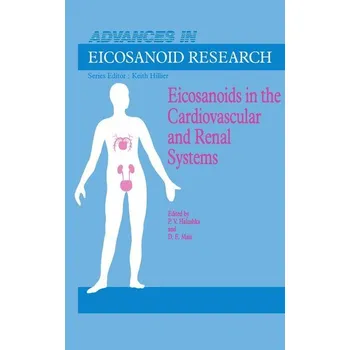 Eicosanoids in the Cardiovascular and Renal Systems - Halushka, John M.