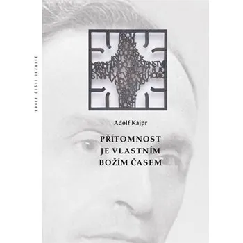 Přítomnost je vlastním Božím časem