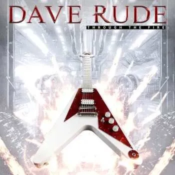 Zahraniční hudba CD Dave Rude: Through The Fire 2023