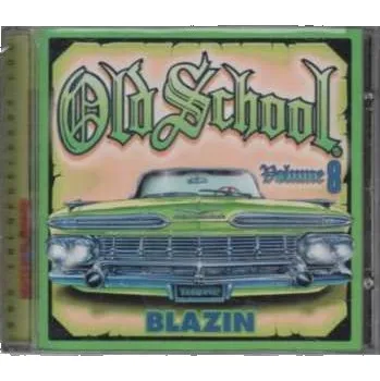 Zahraniční hudba CD Various: Old School Volume 8 (Blazin) 2004
