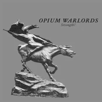 Zahraniční hudba 2CD Opium Warlords: Strength! 2024
