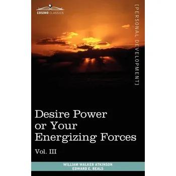 Osobní rozvoj Personal Power Books (in 12 Volumes), Vol. III - Atkinson, William Walker