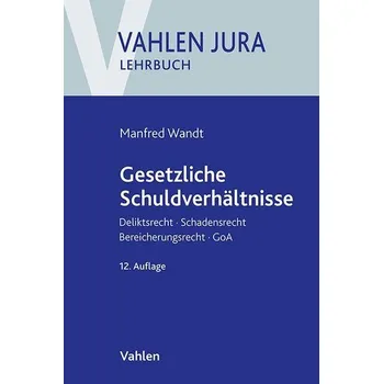 Gesetzliche Schuldverhältnisse - Wandt, Manfred [DE] (2025, Brožovaná, Vahlen)