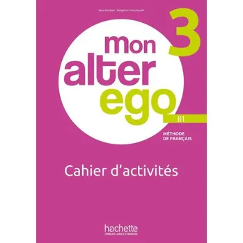 Francouzský jazyk Mon Alter Ego 3 - Cahier d'activités (FR)