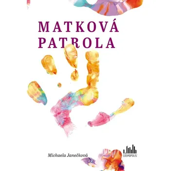 Matková patrola - Janečková Michaela