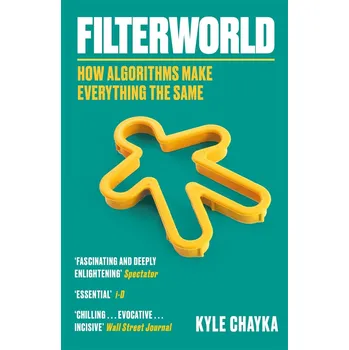 Cizojazyčná kniha Filterworld: How Algorithms Make Everything the Same – Kyle Chayka