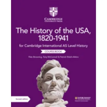 Populárně naučná literatura pro dospělé Cambridge International AS Level History The History of the USA, 1820-1941 Coursebook – Pete Browning,Tony McConnell,Patrick Walsh-Atkins (EN)