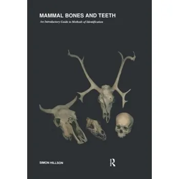 Mammal Bones and Teeth - Hillson, Simon (Professor, University College London) [EN] (1992, Brožovaná / brožovaná, University of London Institute of Archaeology)