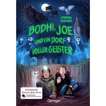 Bodhi, Joe und ein Dorf voller Geister - Schmohl, Sabrina