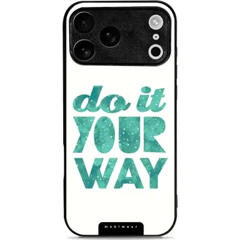 Pouzdro na mobilní telefon Lesklý kryt Mobiwear Glossy - Apple iPhone 17 Pro Max - G080G Do it your way (Prémiové lesklé pouzdro, obal, kryt Mobiwear Glossy na mobil Apple iPhone 17 Pro Max - G080G Do it your way, materiál Plast + TPU silikon - krytí po všech stranách, neošoupateln
