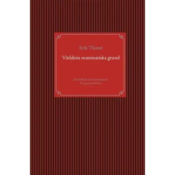 Världens matematiska grund - Peacock, Melanie J.