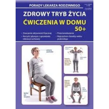Zdrowy tryb życia. Ćwiczenia w domu 50+ - EMILIA CHOJNOWSKA-DEPCZYŃSKA