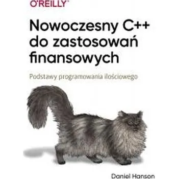 Nowoczesny C++ do zastosowań finansowych - Hanson, Jeff; Stine, Daniel John