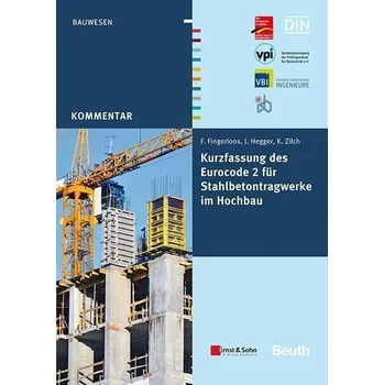 Kurzfassung des Eurocode 2 für Stahlbetontragwerke im Hochbau - Fingerloos, Frank [DE] (2012, Brožovaná, Ernst W. + Sohn Verlag)