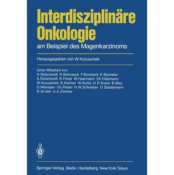Interdisziplinäre Onkologie - Kozuschek, W.
