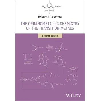 Kniha The Organometallic Chemistry of the Transition Metals - Crabtree, Robert H.