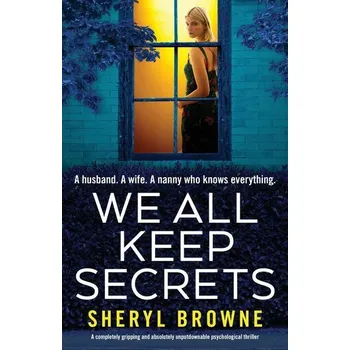 We All Keep Secrets - Browne, Sheryl