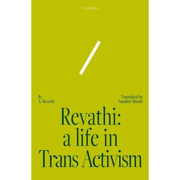 Revathi: A Life in Trans Activism - Subramanian, Revathi