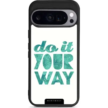 Pouzdro na mobilní telefon Lesklý kryt Mobiwear Glossy - Google Pixel 9 Pro - G080G Do it your way (Prémiové lesklé pouzdro, obal, kryt Mobiwear Glossy na mobil Google Pixel 9 Pro - G080G Do it your way, materiál Plast + TPU silikon - krytí po všech stranách, neošoupatelný potisk,)