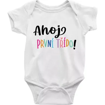 Ahoj první třído - Body kojenecké s krátkým rukávem - Krátký r. 3-6 měs ( Bílá )