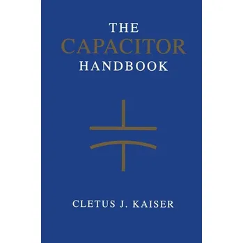 The Capacitor Handbook - Clark, Alfred J.