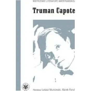 Literární biografie Truman Capote - Łukasz Tomczak (red.)