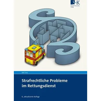 Strafrechtliche Probleme im Rettungsdienst - Tries, Ralf [DE] (2025, Brožovaná, Stumpf + Kossendey GmbH)