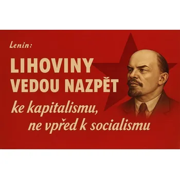 Plechová cedule Cedule 30cm x 20cm Lenin - Lihoviny vedou nazpět ke kapitalismu, ne vpřed k socialismu