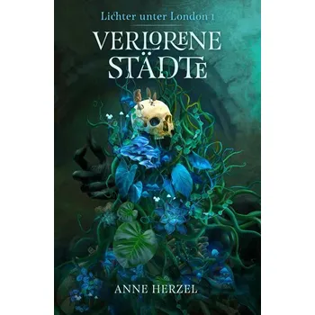 Verlorene Städte (Die Lichter unter London 1) - Herzel, Anne